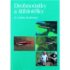 Drobnoústky a štíhlotělky Dr. Vladko Bydžovský Drobnoústky a štíhlotělky Dr. Vladko Bydžovský